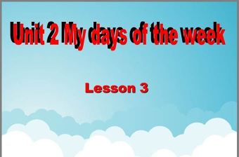 《Unit2 My days of the week》第三課時PPT課件