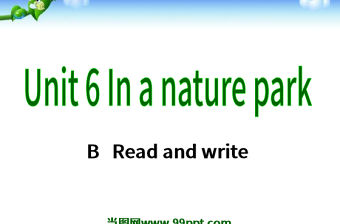  Unit 6 In a nature park英語課件PPT模板