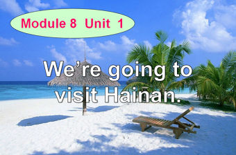  We are going to visit Hainan 英語課件PPT模板